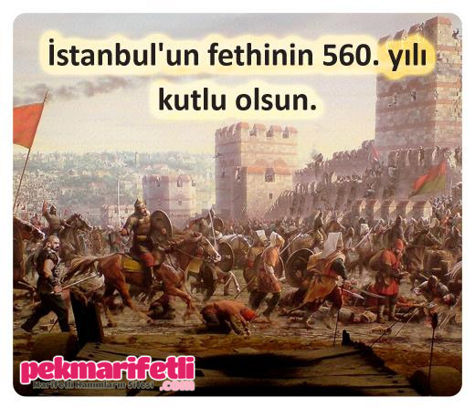 İstanbul'un fethinin 560. yılı kutlu olsun!